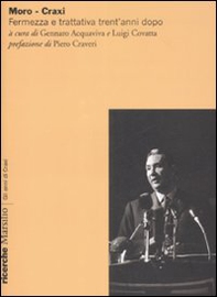 Moro-Craxi. Fermezza e trattativa trent'anni dopo - Librerie.coop
