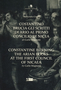 Costantino brucia gli scritti di Ario al primo Concilio-Constantine burning the arian books at the first Council of Nicaea - Librerie.coop Costantino brucia gli scritti di Ario al primo Concilio-Constantine burning the arian books at the first Council of Nicaea - Librerie.coop