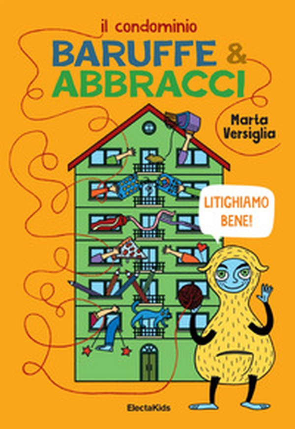 Il condominio Baruffe & abbracci. Litighiamo bene! - Librerie.coop Il condominio Baruffe & abbracci. Litighiamo bene! - Librerie.coop