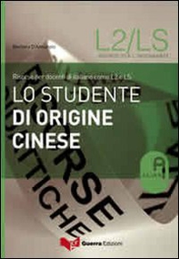 Lo studente di origine cinese. Risorse per docenti di italiano come L2 e LS - Librerie.coop