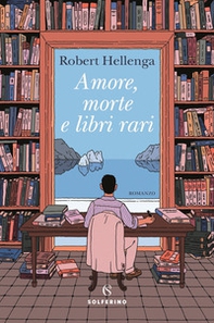 Amore, morte e libri rari - Librerie.coop