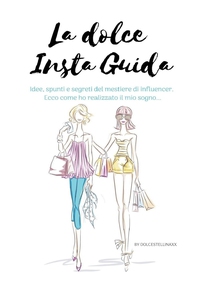 La Dolce Insta Guida - Librerie.coop