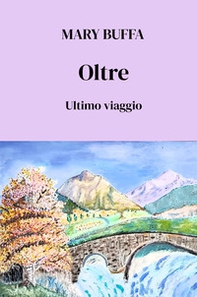 Oltre. Ultimo viaggio - Librerie.coop