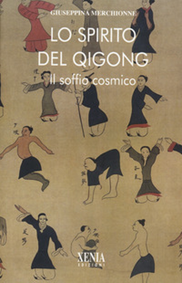 Lo spirito del Qi Gong. Il soffio cosmico - Librerie.coop