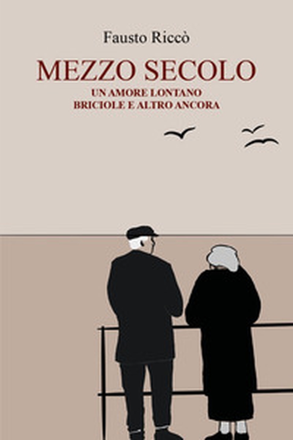 Mezzo secolo. Un amore lontano, briciole e altro ancora - Librerie.coop Mezzo secolo. Un amore lontano, briciole e altro ancora - Librerie.coop