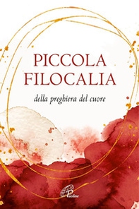 Piccola filocalia della preghiera del cuore - Librerie.coop