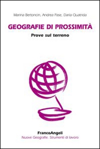 Geografie di prossimità. Prove sul terreno - Librerie.coop