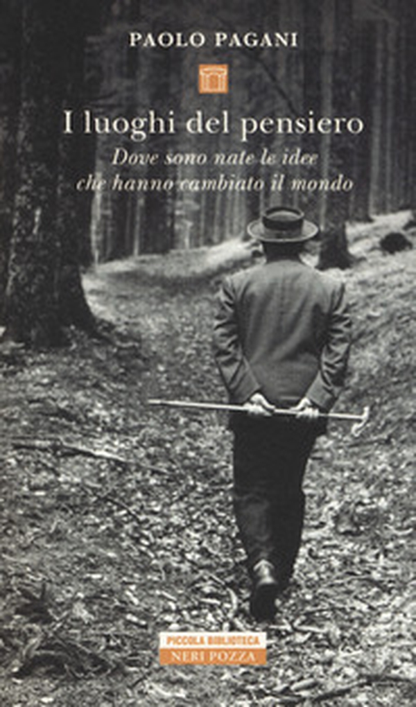 I luoghi del pensiero. Dove sono nate le idee che hanno cambiato il mondo - Librerie.coop I luoghi del pensiero. Dove sono nate le idee che hanno cambiato il mondo - Librerie.coop