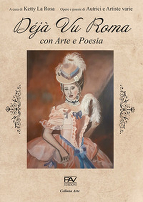 Déjà Vu Roma. Con arte e poesia - Librerie.coop Déjà Vu Roma. Con arte e poesia - Librerie.coop