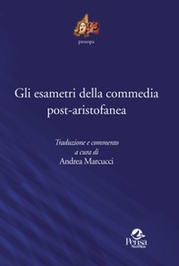 Gli esametri della commedia post-aristofanea. Traduzione e commento - Librerie.coop