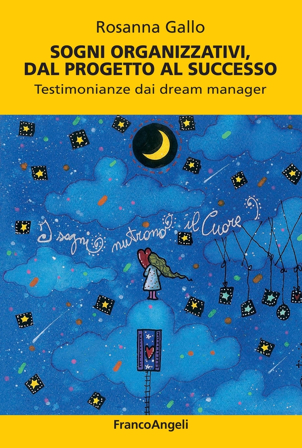 Sogni organizzativi, dal progetto al successo - Librerie.coop Sogni organizzativi, dal progetto al successo - Librerie.coop