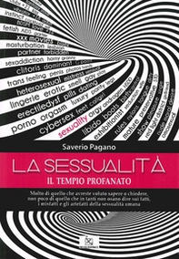 La sessualità. Il tempio profanato - Librerie.coop