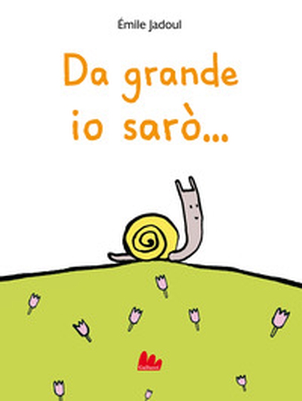 Da grande io sarò... - Librerie.coop Da grande io sarò... - Librerie.coop