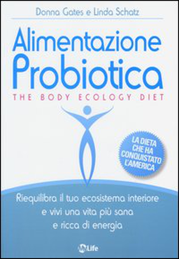 Alimentazione probiotica. The body ecology diet - Librerie.coop Alimentazione probiotica. The body ecology diet - Librerie.coop