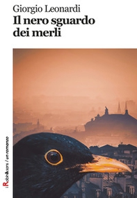 Il nero sguardo dei merli - Librerie.coop Il nero sguardo dei merli - Librerie.coop