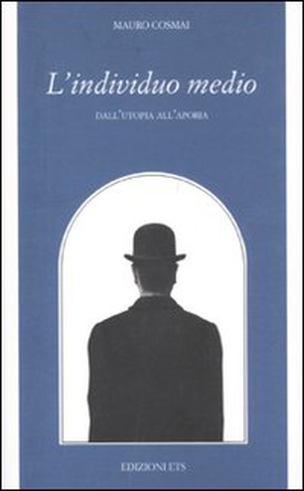 L'individuo medio. Dall'utopia all'aporia - Librerie.coop L'individuo medio. Dall'utopia all'aporia - Librerie.coop