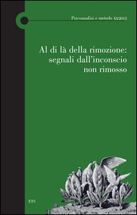 Al di là della rimozione: segnali dall'inconscio non rimosso - Librerie.coop