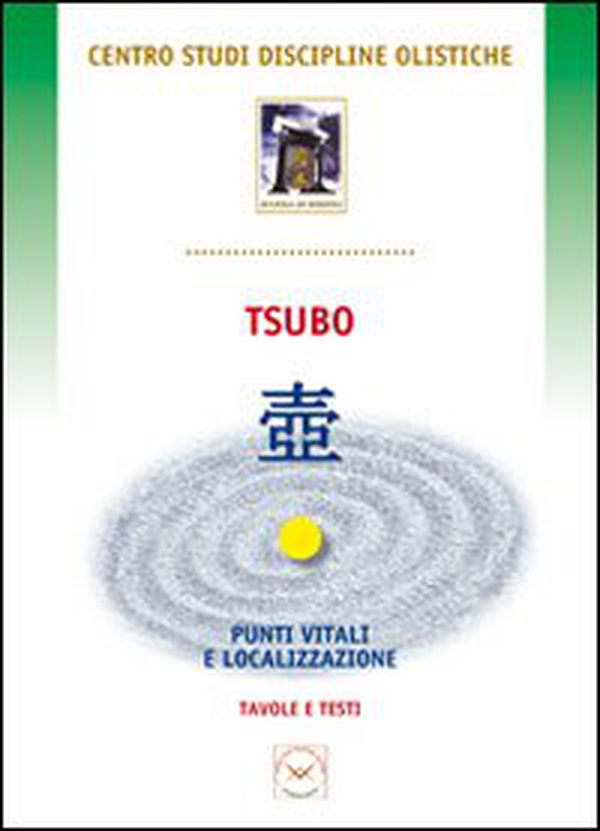 Tsubo. Punti vitali e localizzazioni. Tavolo e testi - Librerie.coop Tsubo. Punti vitali e localizzazioni. Tavolo e testi - Librerie.coop