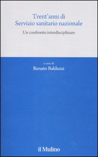 Trent'anni di Servizio sanitario nazionale. Un confronto interdisciplinare - Librerie.coop