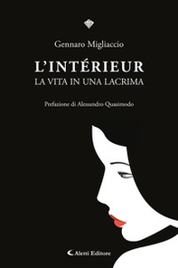 L'intèrieur. La vita in una lacrima - Librerie.coop