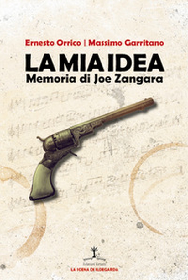 La mia idea. Memoria di Joe Zangara. Ediz. italiana e inglese - Librerie.coop La mia idea. Memoria di Joe Zangara. Ediz. italiana e inglese - Librerie.coop