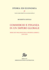 Commercio e finanza in un impero globale. Mercanti milanesi nella penisola iberica (1570-1610) - Librerie.coop