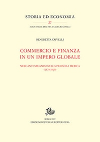 Commercio e finanza in un impero globale. Mercanti milanesi nella penisola iberica (1570-1610) - Librerie.coop