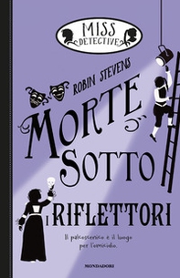 Morte sotto i riflettori. Miss Detective - Librerie.coop