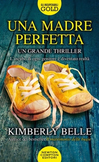 Una madre perfetta - Librerie.coop Una madre perfetta - Librerie.coop