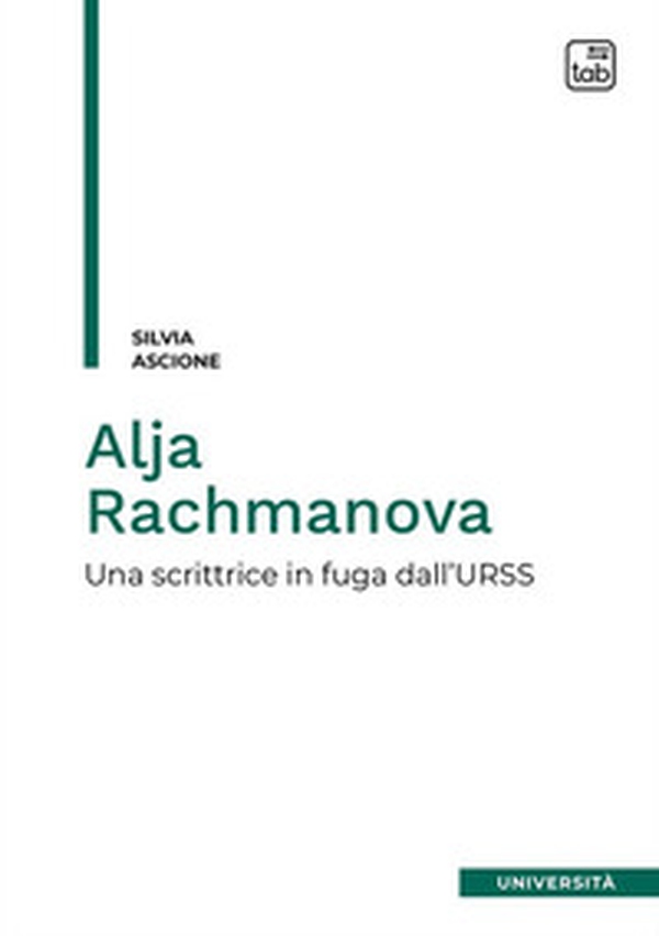 Alja Rachmanova. Una scrittrice in fuga dall'URSS - Librerie.coop Alja Rachmanova. Una scrittrice in fuga dall'URSS - Librerie.coop
