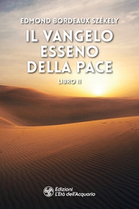 Il vangelo esseno della pace - Vol. 2 - Librerie.coop