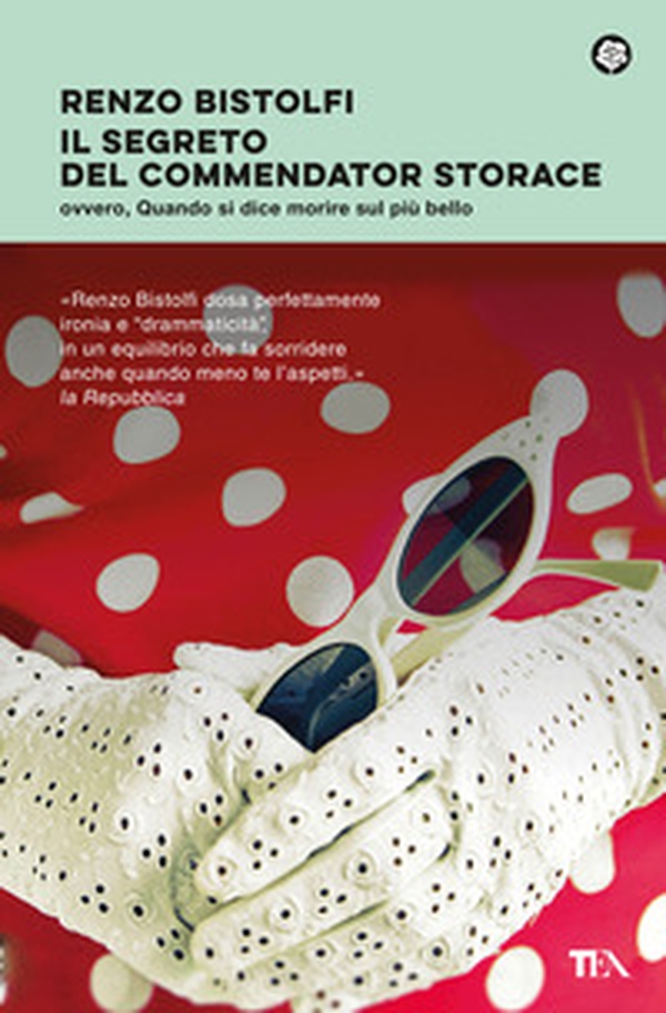 Il segreto del commendator Storace. Ovvero, quando si dice morire sul più bello - Librerie.coop Il segreto del commendator Storace. Ovvero, quando si dice morire sul più bello - Librerie.coop
