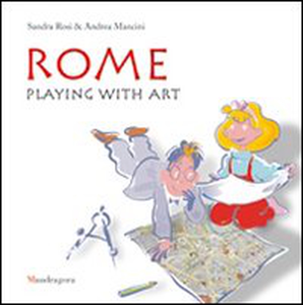Rome. Playing with art - Librerie.coop Rome. Playing with art - Librerie.coop