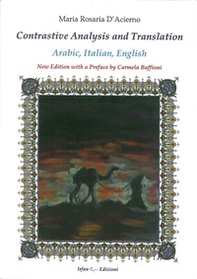Contrastive analysis and translation: arabic, italian, english. Ediz. italiana, inglese e araba - Librerie.coop