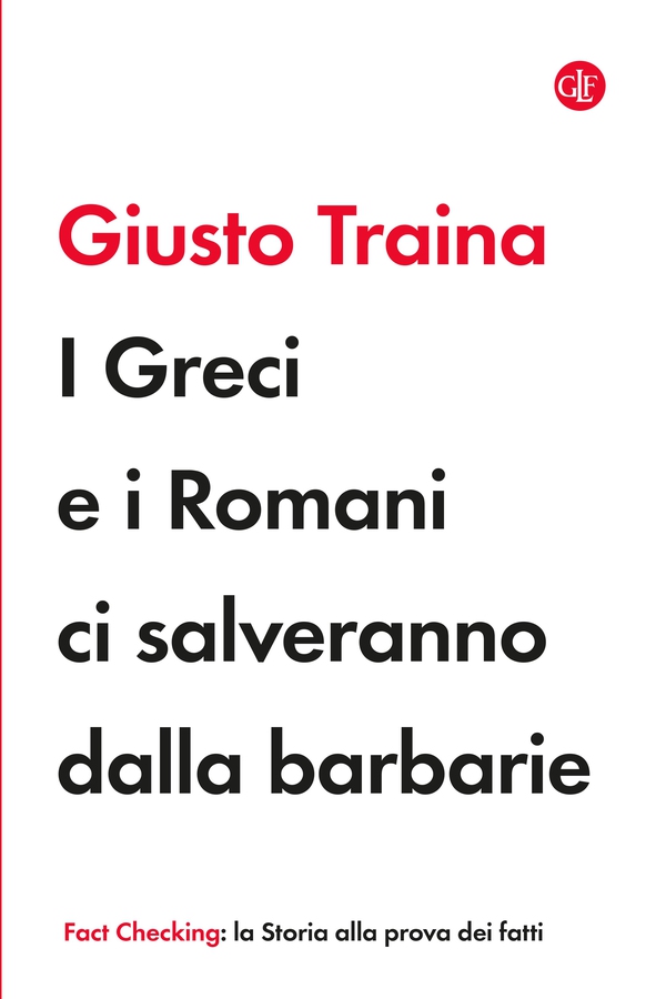 I Greci e i Romani ci salveranno dalla barbarie - Librerie.coop I Greci e i Romani ci salveranno dalla barbarie - Librerie.coop