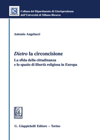 Dietro la circoncisione. La sfida della cittadinanza e lo spazio di libertà religiosa in Europa - Librerie.coop