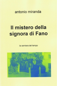 Il mistero della signora di Fano - Librerie.coop