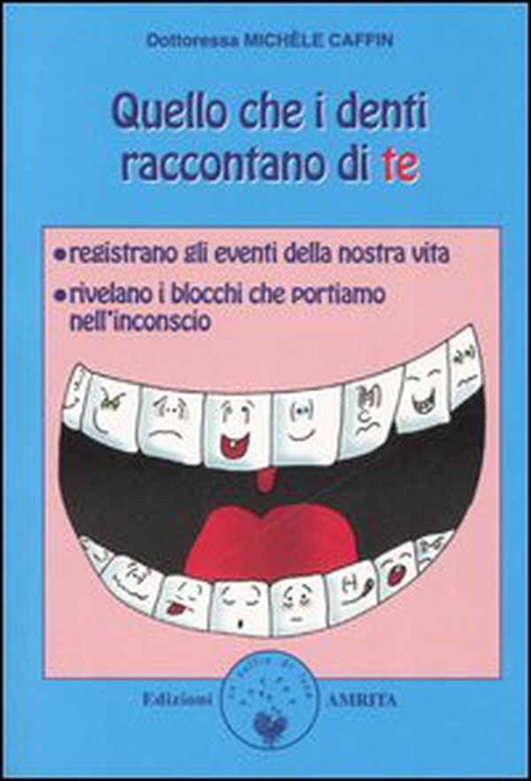 Quello che i denti raccontano di te - Librerie.coop Quello che i denti raccontano di te - Librerie.coop