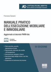 Manuale pratico dell'esecuzione mobiliare e immobiliare. Aggiornato al decreto PNRR-bis - Librerie.coop