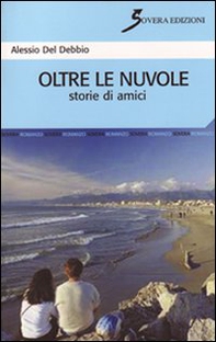 Oltre le nuvole. Storie di amici - Librerie.coop Oltre le nuvole. Storie di amici - Librerie.coop