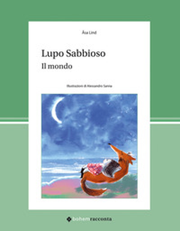 Lupo Sabbioso. Il mondo - Librerie.coop
