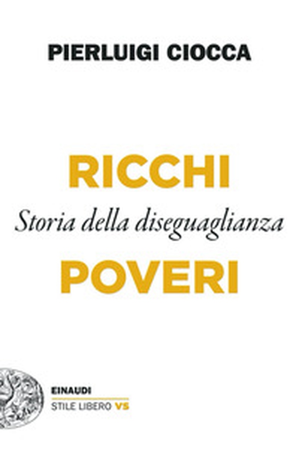 Ricchi/Poveri. Storia della diseguaglianza - Librerie.coop Ricchi/Poveri. Storia della diseguaglianza - Librerie.coop