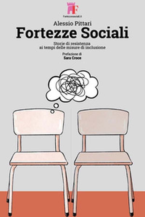 Fortezze sociali. Storie di resistenza ai tempi delle misure di inclusione - Librerie.coop