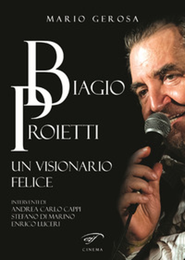 Biagio Proietti. Un visionario felice - Librerie.coop Biagio Proietti. Un visionario felice - Librerie.coop