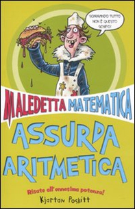 Assurda aritmetica. Maledetta matematica - Librerie.coop