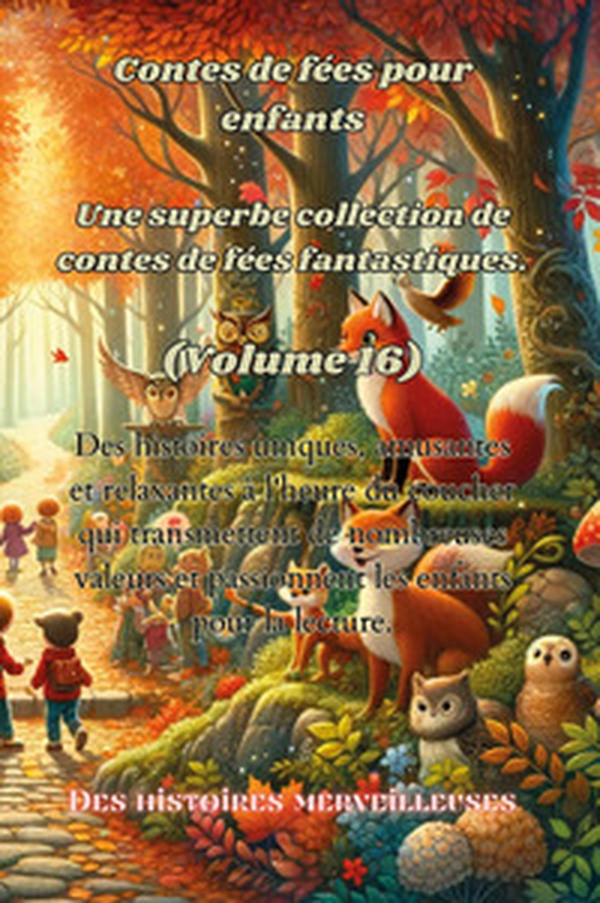 Contes de fées pour enfants. Une superbe collection de contes de fées fantastiques - Vol. 16 - Librerie.coop Contes de fées pour enfants. Une superbe collection de contes de fées fantastiques - Vol. 16 - Librerie.coop