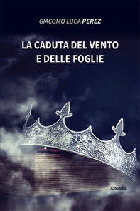 La caduta del vento e delle foglie - Librerie.coop