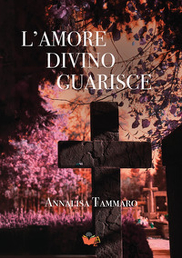 L'amore divino guarisce - Librerie.coop