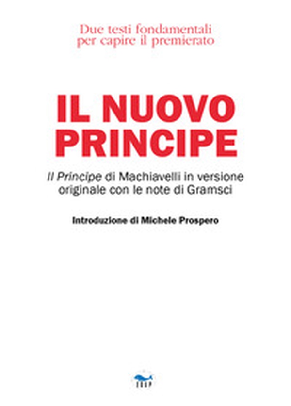 Il nuovo principe - Librerie.coop Il nuovo principe - Librerie.coop