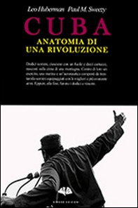 Cuba. Anatomia di una rivoluzione - Librerie.coop Cuba. Anatomia di una rivoluzione - Librerie.coop